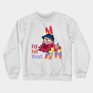 DJ Little Fever - I'd Hit That *EXCLUSIVE* Crewneck Sweatshirt